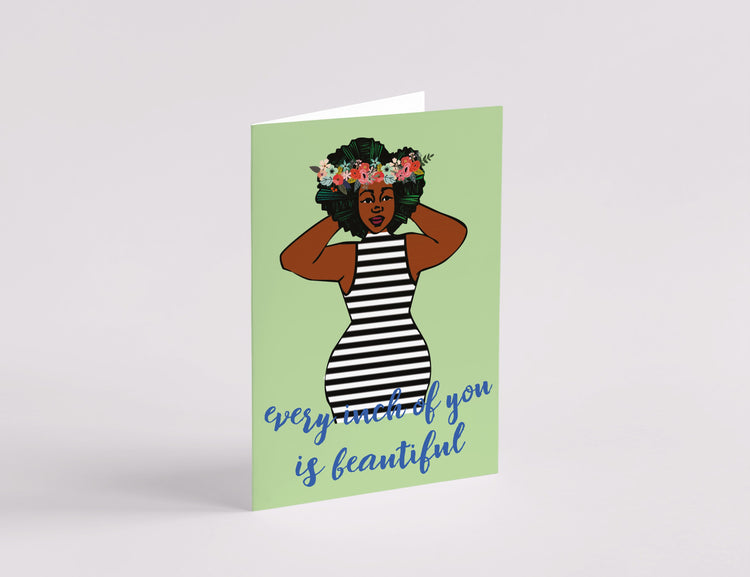 Every Inch Of You Is Beautiful Greeting Card